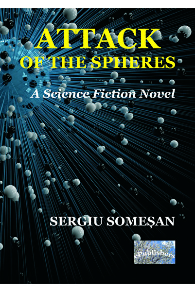 Editura ePublishers Atacul Sferele. O romană de știință-ficțiune