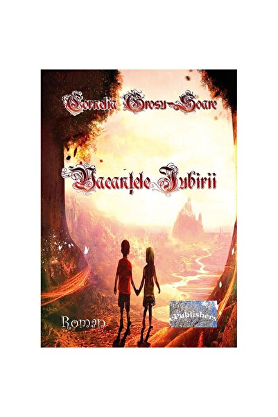 Editura ePublishers Vacanțele iubirii. Roman