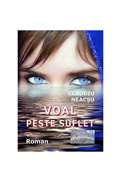 Editura ePublishers Voal peste suflet. Roman