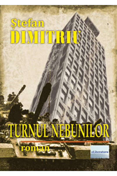 Editura eLiteratura Turnul nebunilor. Roman