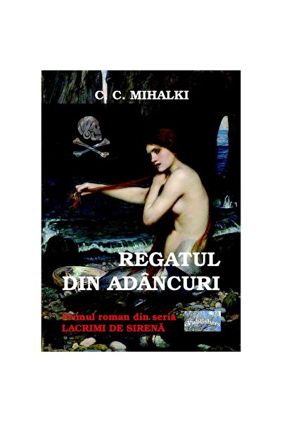 Editura ePublishers Regatul din adâncuri. Primul roman din seria „Lacrimi de ...