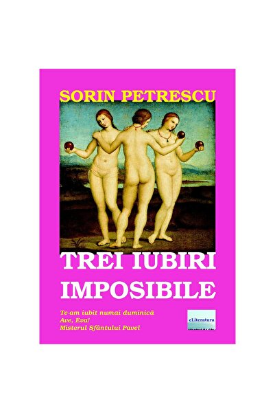 Editura eLiteratura Trei iubiri imposibile