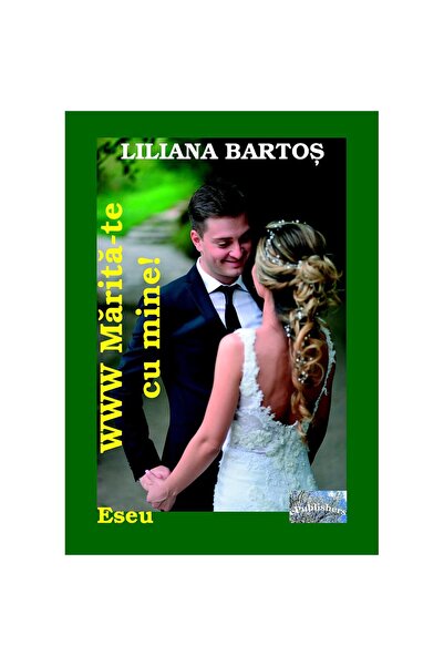 Editura ePublishers WWW Mărită-te cu mine! Eseu