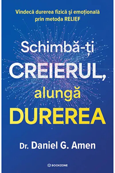 Bookzone Change Your Brain, Banish Pain - Dr Daniel G. Amen