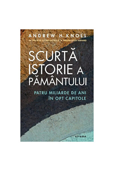 Litera A BRIEF HISTORY OF THE EARTH. Four billion years in eight chapters.