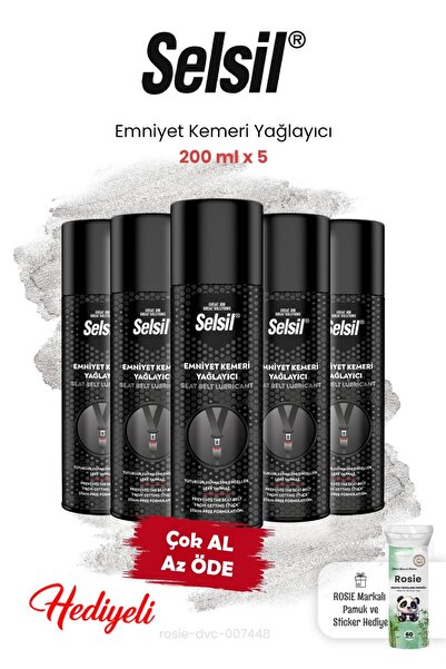Selsil 5 Adet Emniyet Kemeri Yağlayıcı 200 ml ve ROSIE