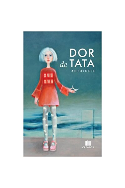 Editura Creator Dor De Tata