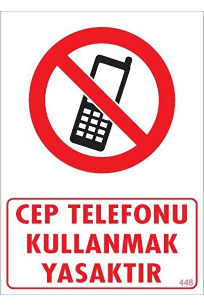 ELEKTRİK DOKTORU Cep Telefonu Kullanma Uyarı Levhası 25x35 KOD:448
