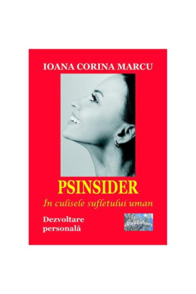 Editura ePublishers PSINSIDER. Behind the scenes of the human soul. Personal ...