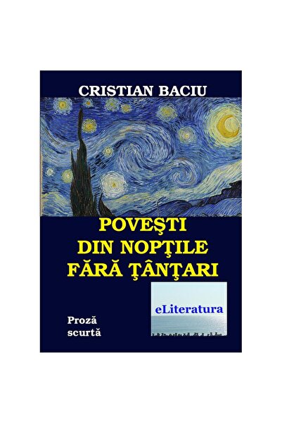 Editura eLiteratura Povești din nopțile fără țânțari. Proză scurtă