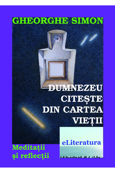 Editura eLiteratura God reads from the book of life. Meditations and reflections