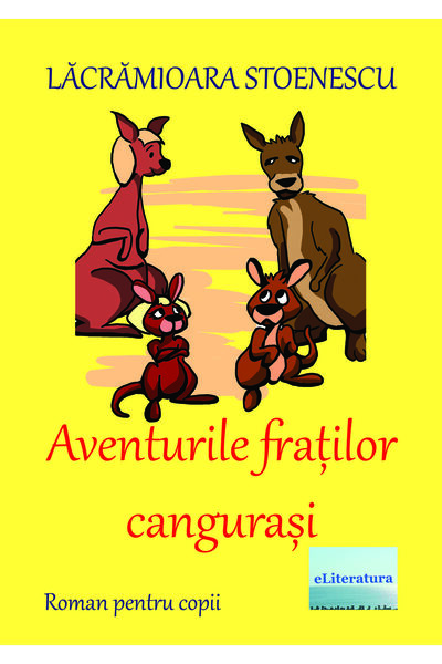 Editura eLiteratura The Adventures of the Kangaroo Brothers. A Novel for Chil...