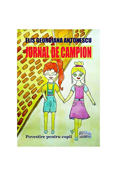 Editura ePublishers Jurnal de campion. Povestire pentru copii