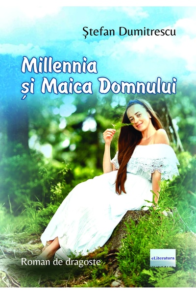 Editura eLiteratura Millennia și Maica Domnului. Roman de dragoste
