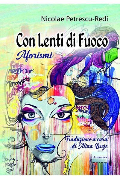 Editura eLiteratura Cu lentile de foc. Aforisme. Traducere sub editia lui Ali...