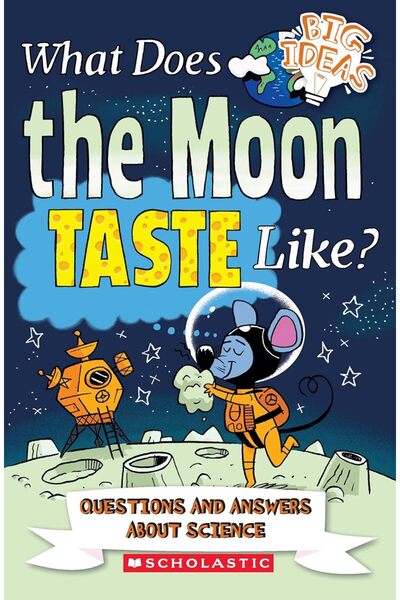 Arcturus Publishing Ltd What Does The Moon Taste Like?
