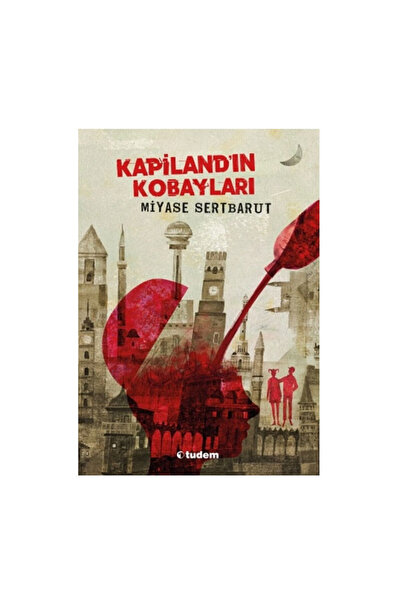 Tudem Yayınları Kapilandın Kobayları Miyase Sertbatur