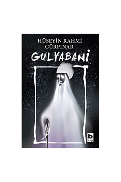 Bilgi Yayınevi Gulyabani Hüseyin Rahmi Gürpınar