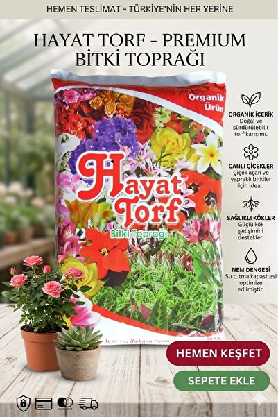 Hayat Torf 20LT Organik Bitki Çiçek Toprağı Kullanıma Hazır İç Ve Dış Mekan B...