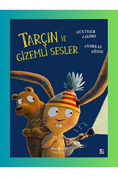 TÜRKİYE İŞ BANKASI KÜLTÜR YAYINLARI Tarçın ve Gizemli Sesler - Okul Öncesi, Ç...