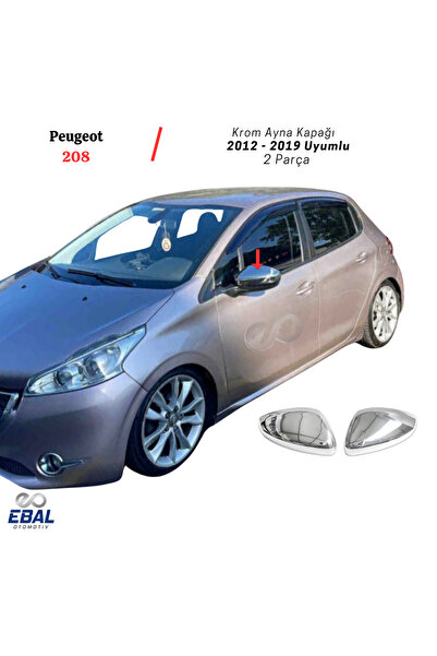 EBAL OTO AKSESUAR Peugeot 208 Krom Ayna Kapağı 2 Parça 2012 - 2019 Paslanmaz ...