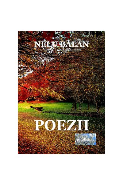 Editura ePublishers Poezii de Nelu Bălan