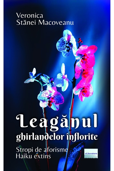 Editura eLiteratura The cradle of blooming garlands. Splashes of aphorisms. E...