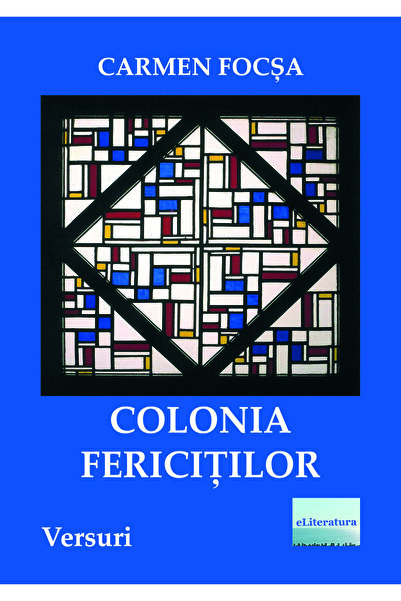 Editura eLiteratura Colonia fericiților. Versuri