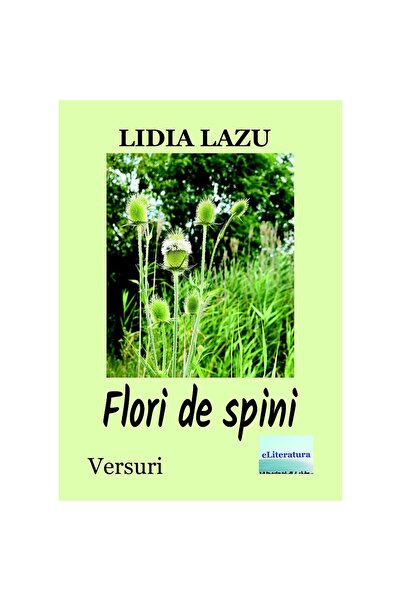 Editura eLiteratura Flori de spini. Versuri