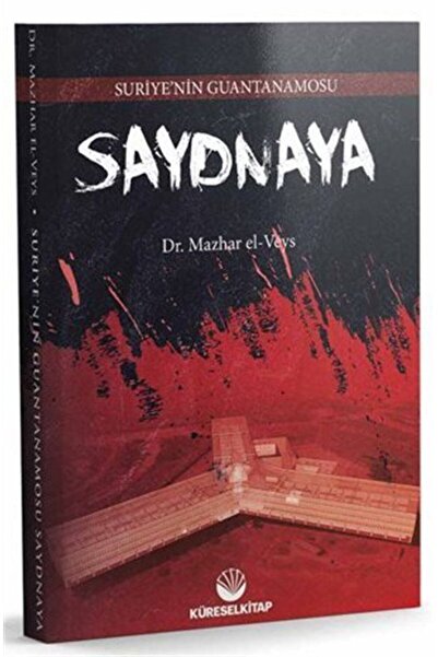 Küresel Kitap Suriye'nin Guantanamosu Saydnaya