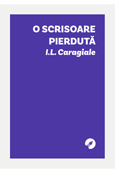 Booksprint O scrisoare pierdută - Ion Luca Caragiale