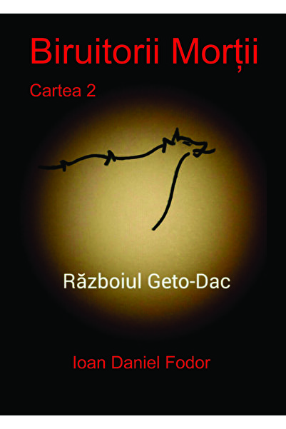 Editura ePublishers Biruitorii morții. Cartea 2: Războiul geto-dac