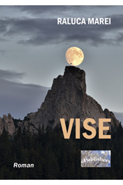 Editura ePublishers Vise. Roman