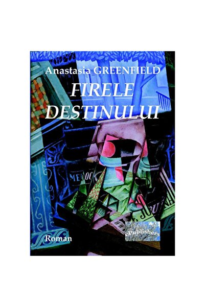 Editura ePublishers Firele destinului. Roman