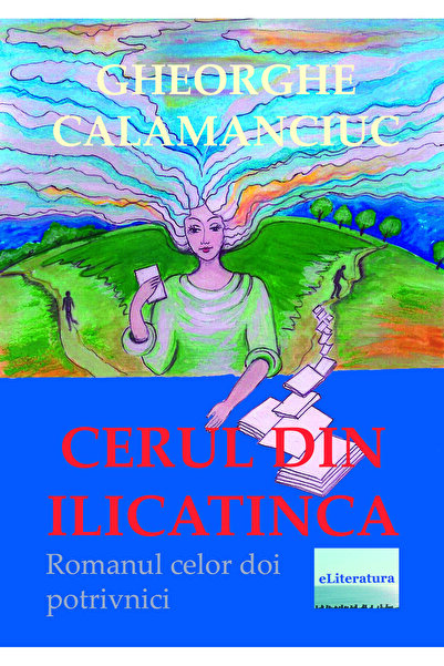 Editura eLiteratura Cerul din Ilicatinca