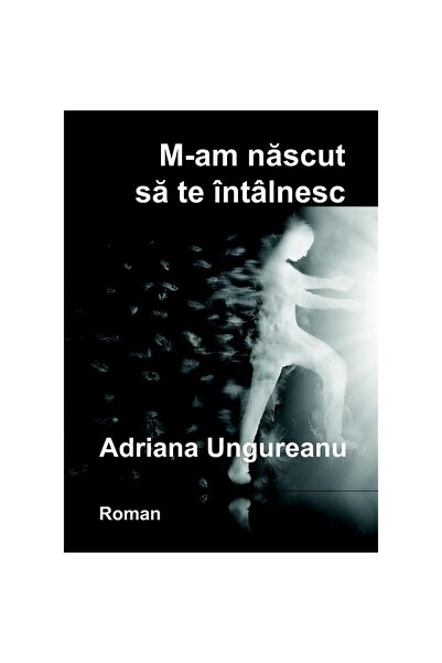 Editura eLiteratura M-am născut să te întâlnesc