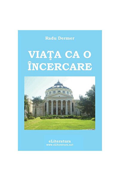 Editura eLiteratura Viața ca o încercare