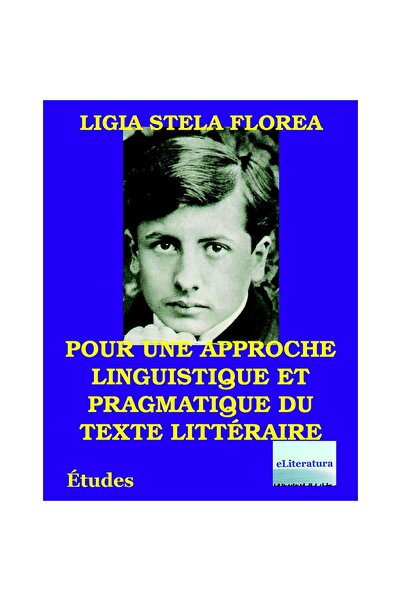 Editura eLiteratura Pentru o abordare lingvistică și pragmatică a textului li...