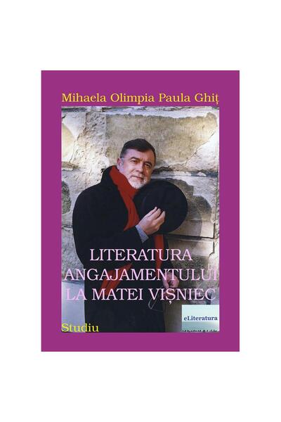 Editura eLiteratura Literatura angajamentului la Matei Vișniec