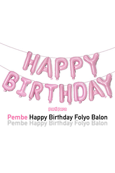 parti pera Pembe Happy Birthday Folyo Balon 16 inç 40 cm Doğum Günü Balonu
