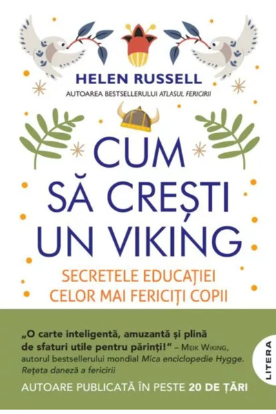 Litera How to raise a Viking. Secrets of educating the happiest children in t...