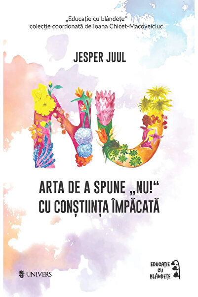 UNIVERS The art of saying "NO!" with a clear conscience