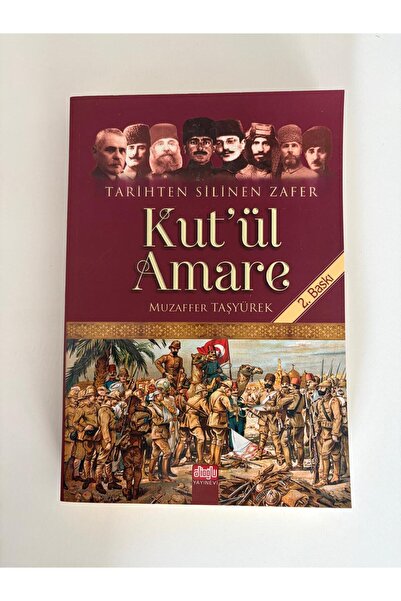 Üçdal Neşriyat Tarihten Silinen Zafer Kut’ul Amare
