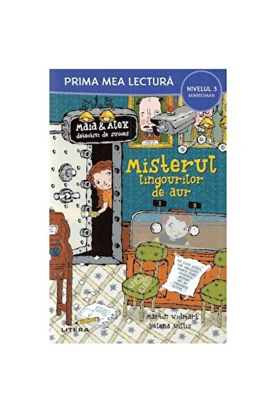 Litera Maia și Alex. Misterul lingurilor de aur. Prima mea lectură