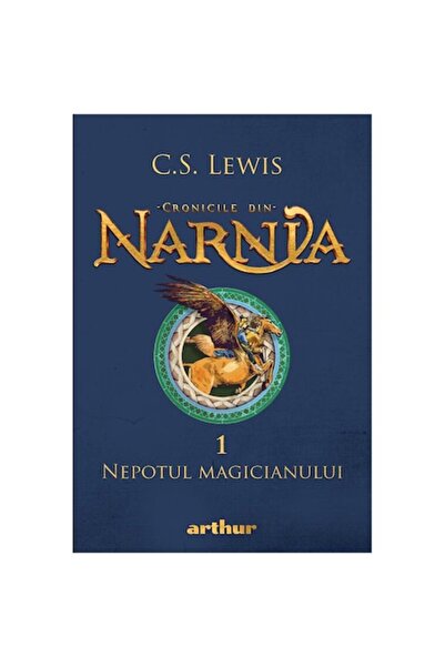 ARTHUR Τα Χρονικά της Νάρνια 1. Ο θείος του μάγου