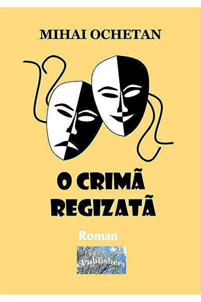 Editura ePublishers O crimă regizată. Roman polițist