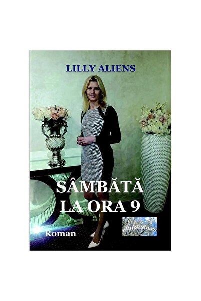 Editura ePublishers Sâmbătă la ora 9. Roman