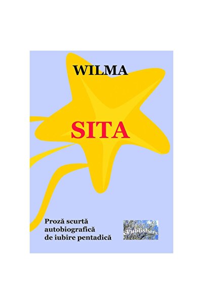 Editura ePublishers Sita. Proză scurtă autobiografică de iubire pentadică
