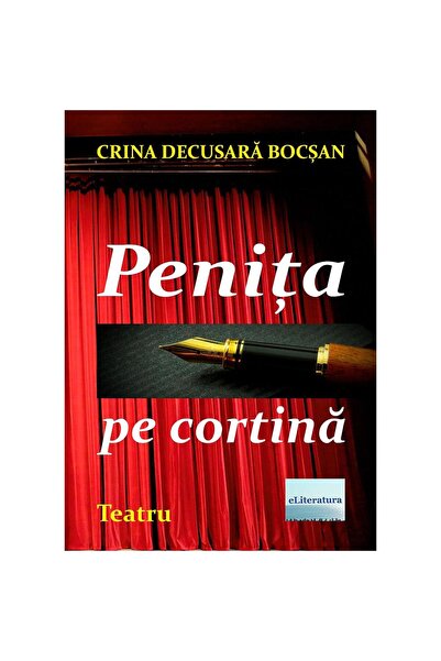 Editura eLiteratura Penița pe cortină. Teatru