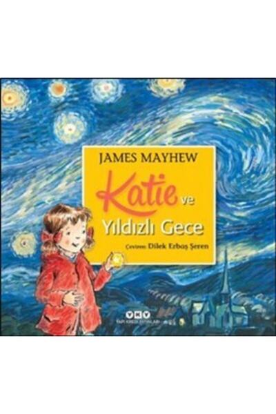 Yapı Kredi Yayınları Katie Ve Yıldızlı Gece - - James Mayhew Kitabı